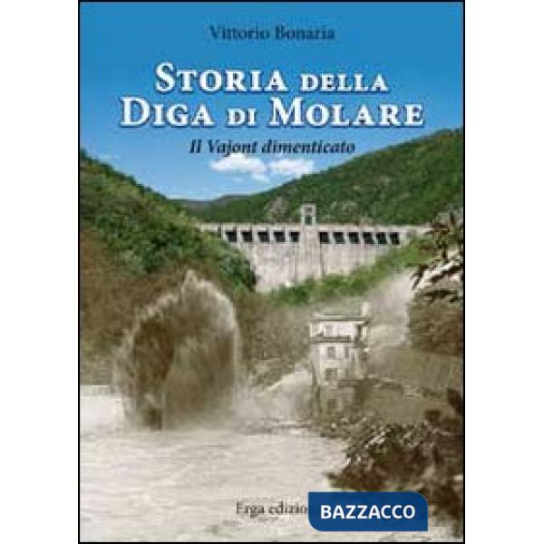 Storia della diga di Molare. Il Vajont dimenticato