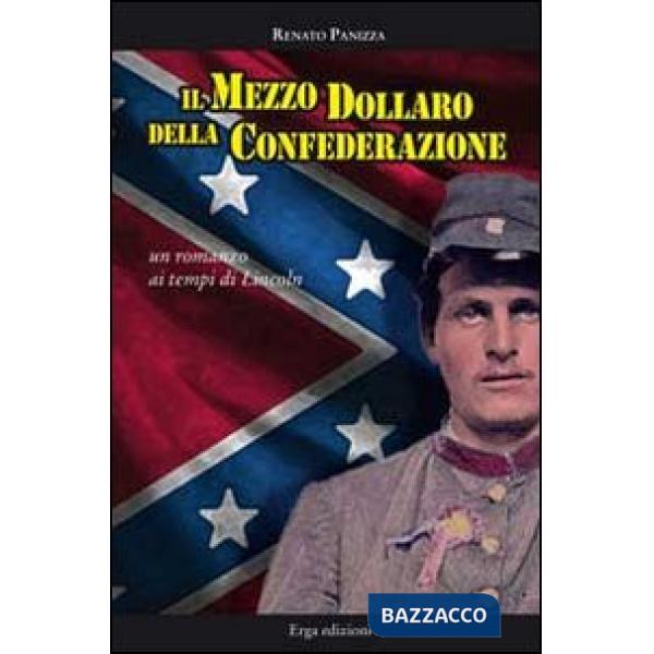 Mezzo dollaro della Confederazione. Un racconto dei tempi di Lincoln (Il)