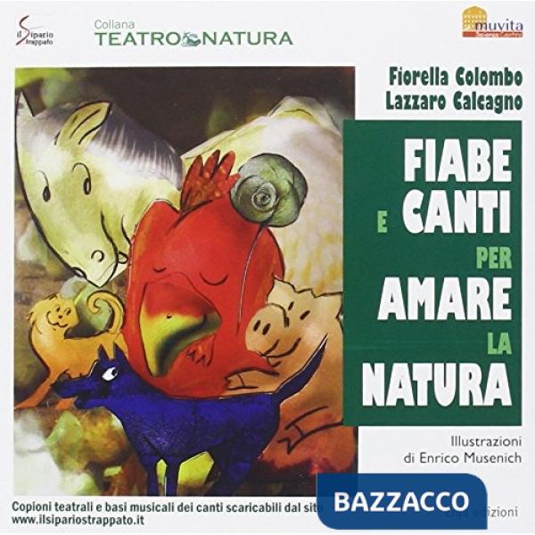 Fiabe e canti per amare la natura. Con CD Audio