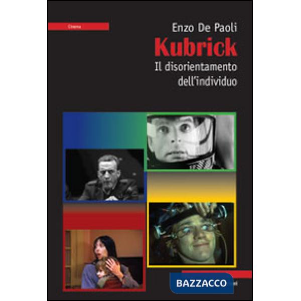 Kubrick. Il disorientamento dell'individuo