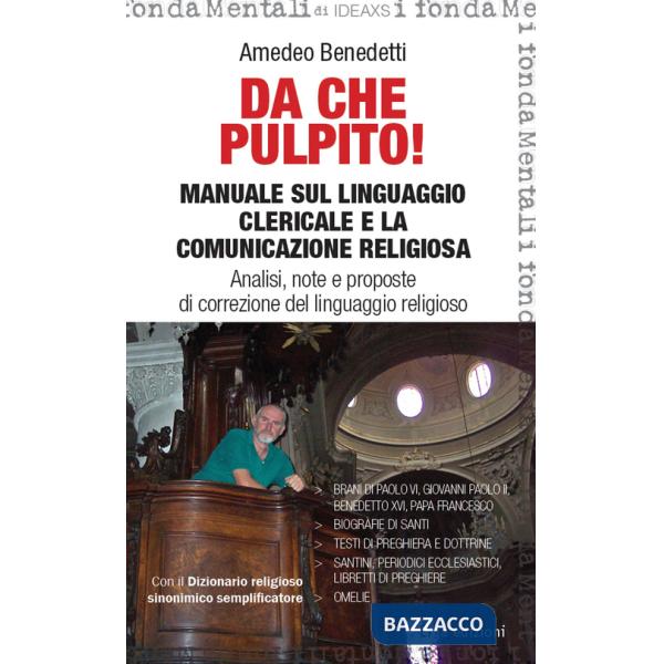 Da che pulpito! Manuale sul linguaggio clericale e la comunicazione religiosa. Analisi, note e proposte di correzione del lingua