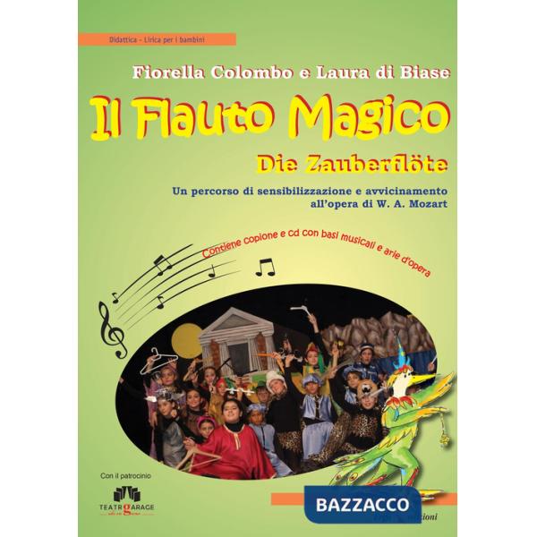 Flauto magico. Die Zauberflöte. Un percorso di sensibilizzazione e avvicinamento all'opera. Con CD Audio (Il)