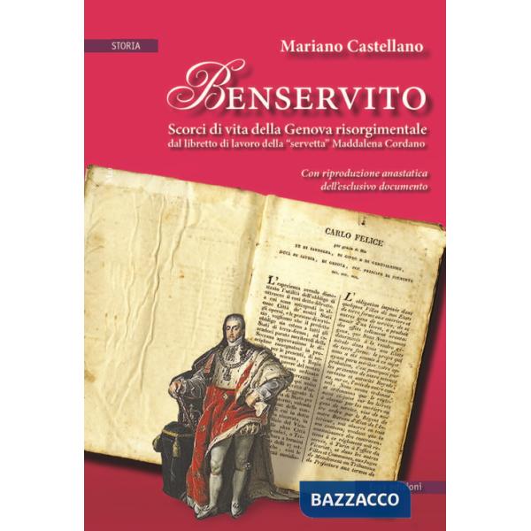 Benservito. Scorci di vita della Genova risorgimentale