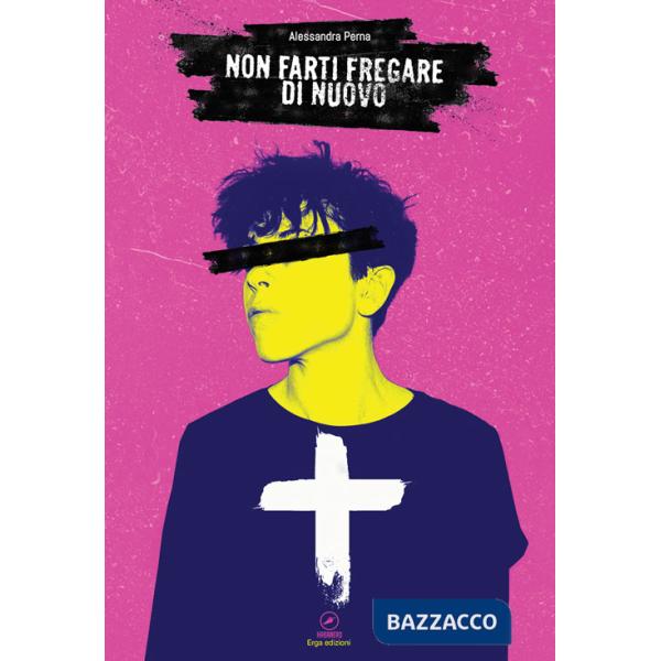 Non farti fregare di nuovo