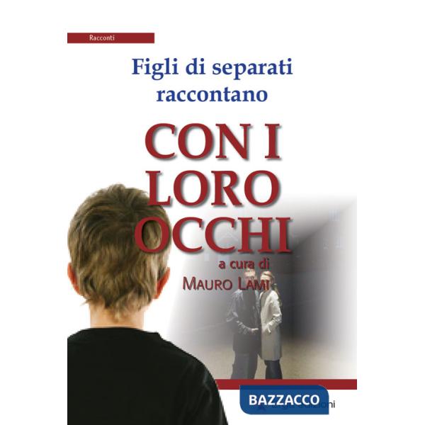 Figli di separati raccontano. Con i loro occhi