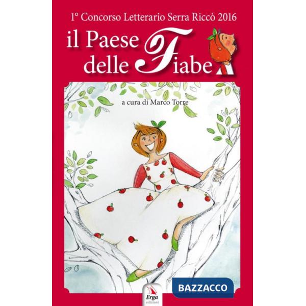 Paese delle fiabe. Ediz. illustrata (Il)