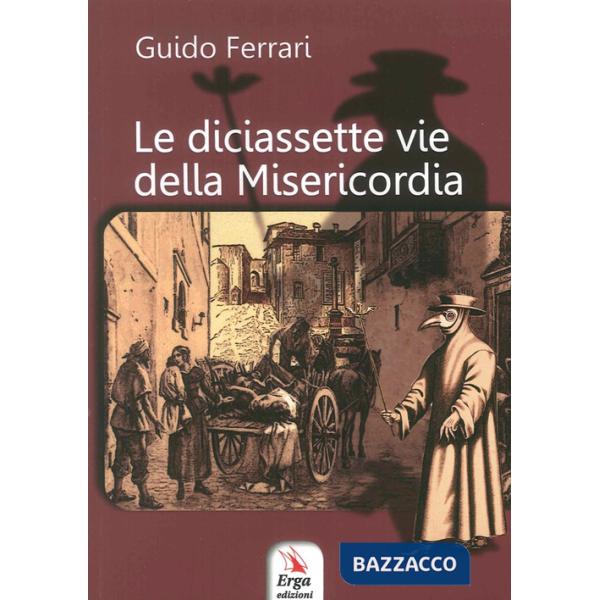 Diciassette vie della misericordia (Le)