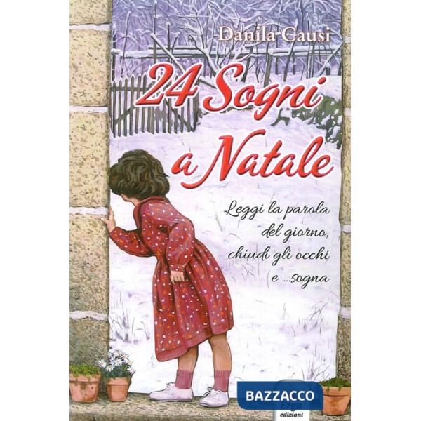 24 sogni a Natale. Ediz. illustrata