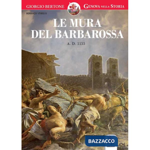 Mura del Barbarossa. Anno Domini 1155 (Le)