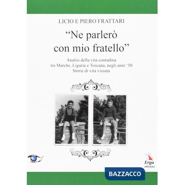 Ne parlerò con mio fratello