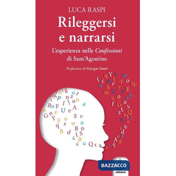 Rileggersi e narrarsi. L'esperienza nelle confessioni di Sant'Agostino