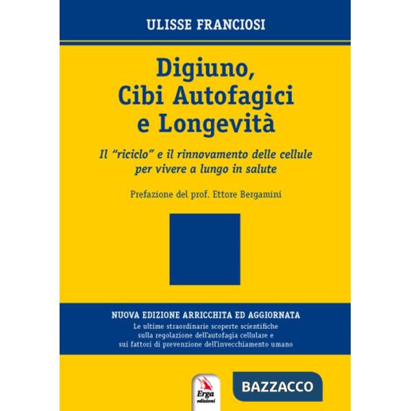 Digiuno, autofagia e longevità. Come rinnovare le cellule per vivere più a lungo in salute