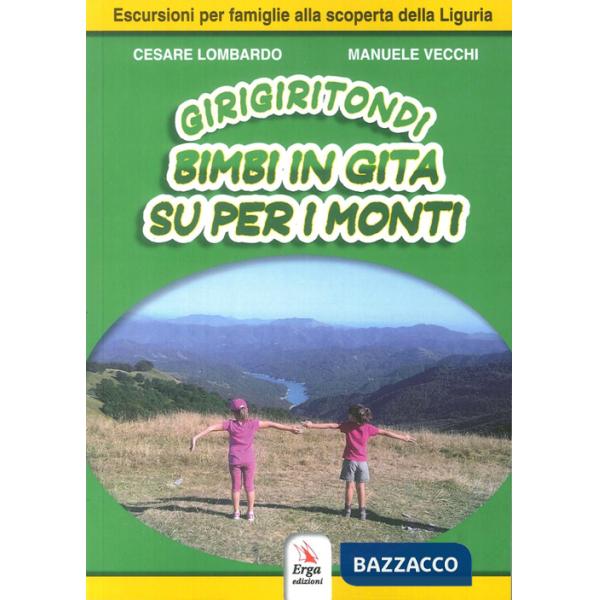 Girigiritondi. Vol. 1: Bimbi in gita su per i monti