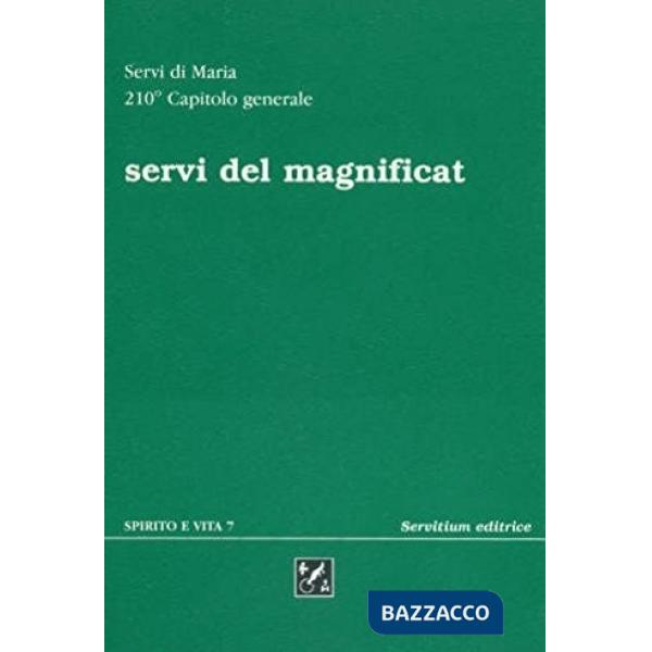 Servi del Magnificat. Il cantico della Vergine e la vita consacrata