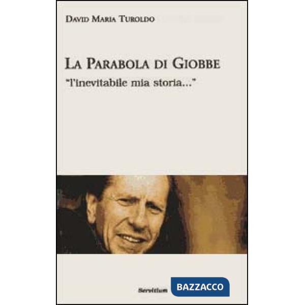 Parabola di Giobbe. «L'inevitabile mia storia...» (La)