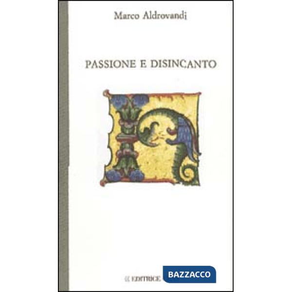 Passione e disincanto
