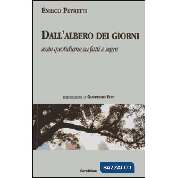Dall'albero dei giorni. Soste quotidiane su fatti e segni