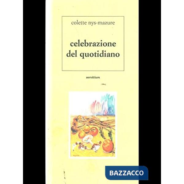Celebrazione del quotidiano