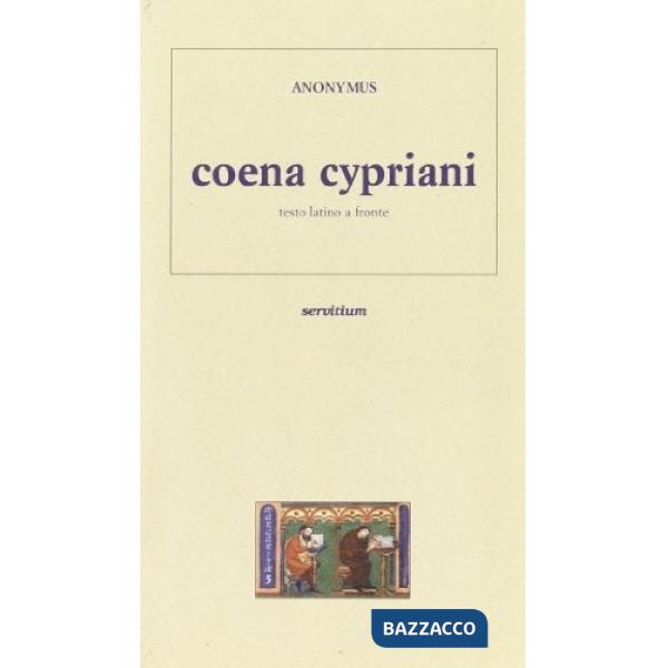 Coena Cypriani. Testo latino a fronte