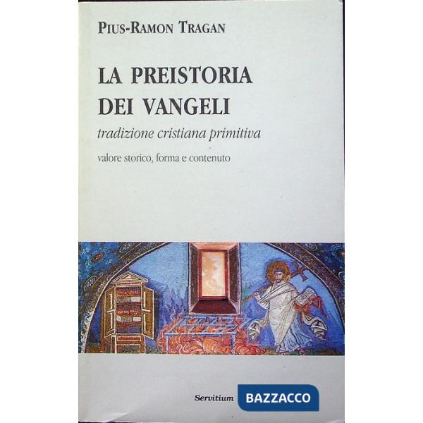 Preistoria dei vangeli. Tradizione cristiana primitiva (La)