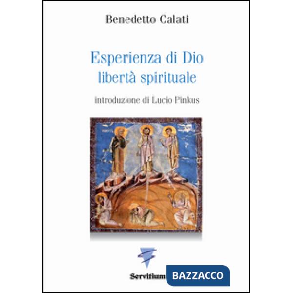 Esperienza di Dio. Libertà spirituale. Introduzione alla Regola di s. Benedetto