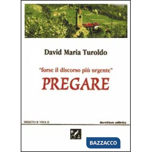 Pregare. Forse il discorso più urgente