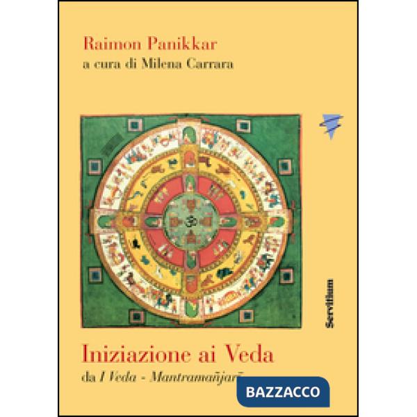 Iniziazione ai Veda. Da «I Veda-Mantramanjari»