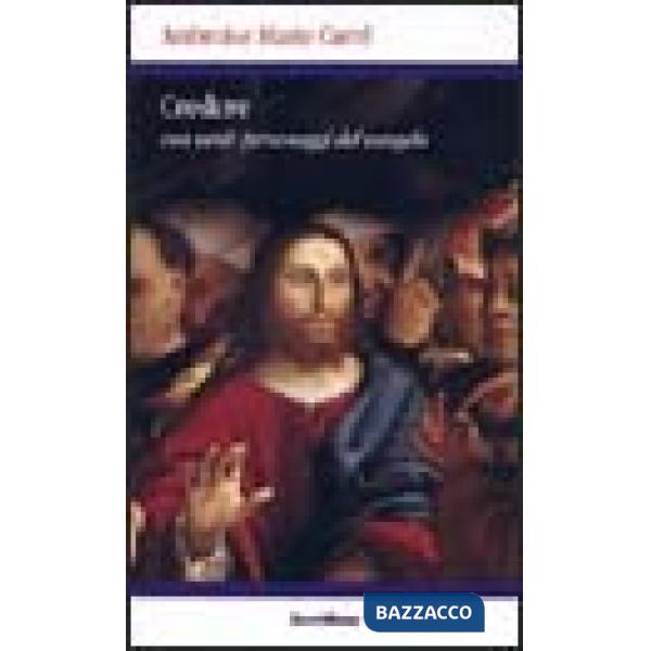 Credere con venti personaggi del Vangelo