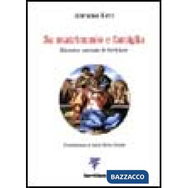 Su matrimonio e famiglia. Discorso secondo le Scritture