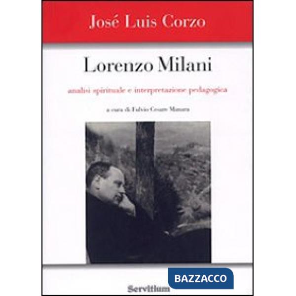Lorenzo Milani. Analisi spirituale e interpretazione pedagogica