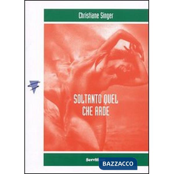 Soltanto quel che arde