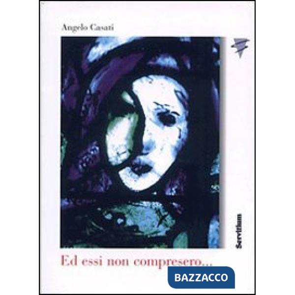 Ed essi non compresero...