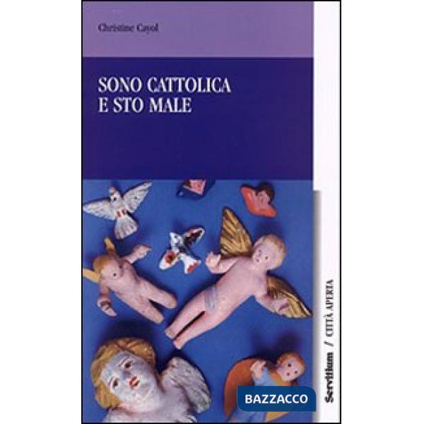 Sono cattolica e sto male