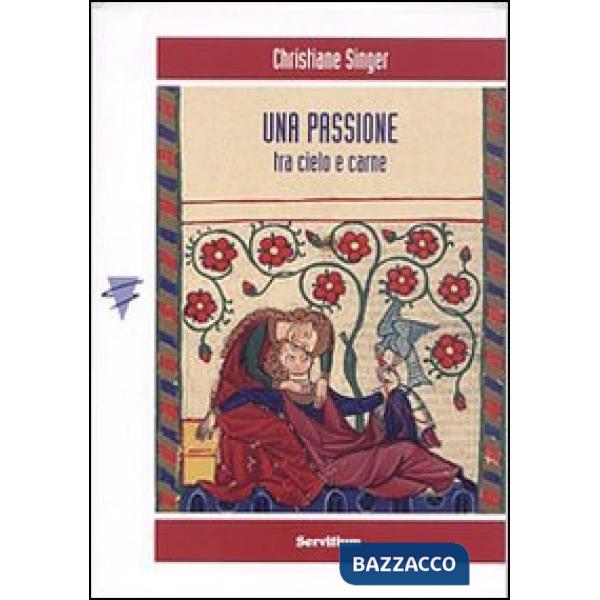 Passione. Tra cielo e carne (Una)