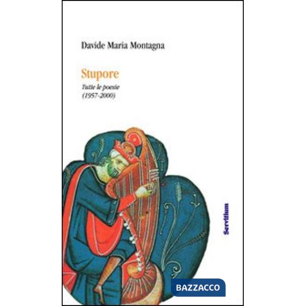 Stupore. Tutte le poesie edite e inedite (1957-2000)