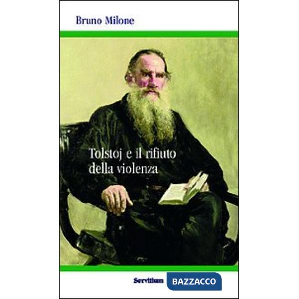 Tolstoj e il rifiuto della violenza