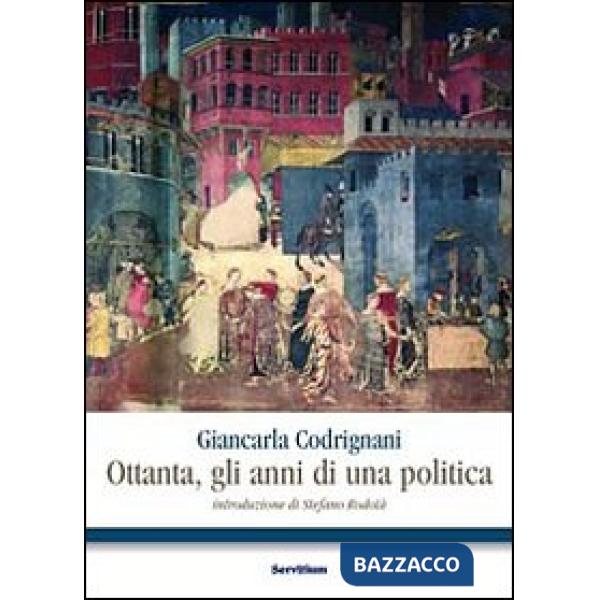 Ottanta, gli anni di una politica