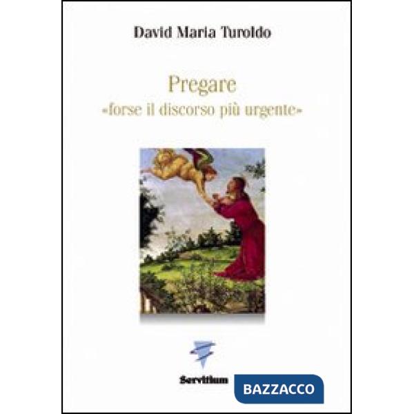 Pregare «forse il discorso più urgente»