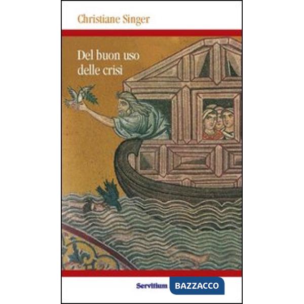 Del buon uso delle crisi