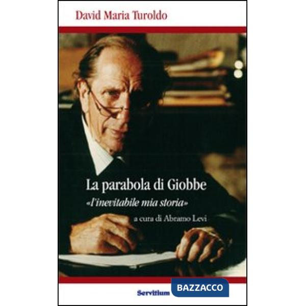 Parabola di Giobbe. L'inevitabile mia storia (La)