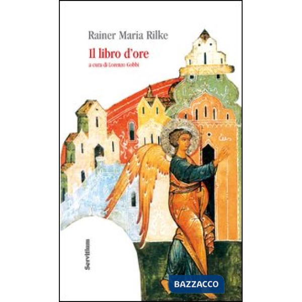 Libro d'ore. diz. italiana e tedesca. Ediz. bilingue (Il)