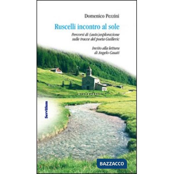 Ruscelli incontro al sole. Percorsi di (auto)esplorazione sulle tracce del poeta