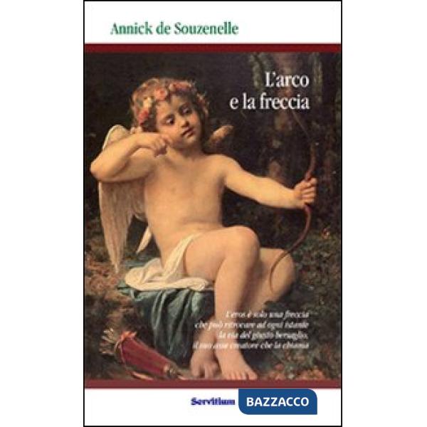 Arco e la freccia (L')