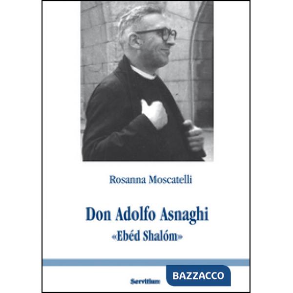 Don Adolfo Asnaghi «Ebéd Shalóm»