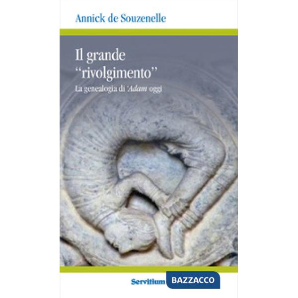 Grande «rivolgimento». La genealogia di 'Adam oggi (Il)