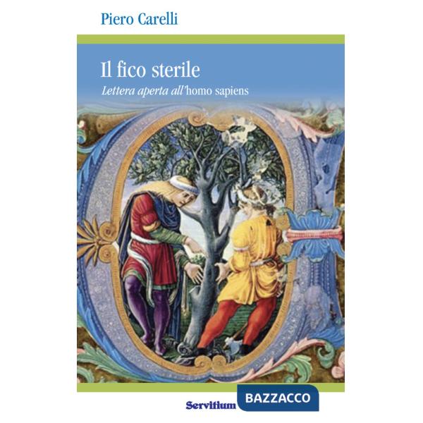 Fico sterile. Lettera aperta all'homo sapiens (Il)