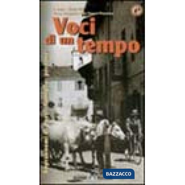 Voci di un tempo. Soprannomi di paesi, famiglie, persone