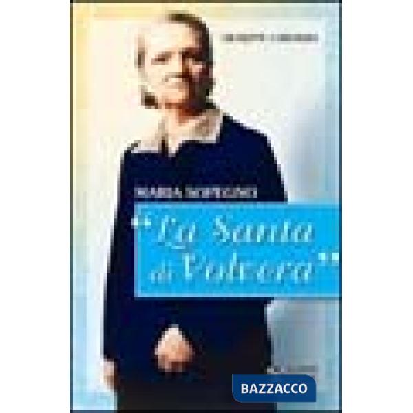 Maria Sopegno. «La Santa di Volvera»