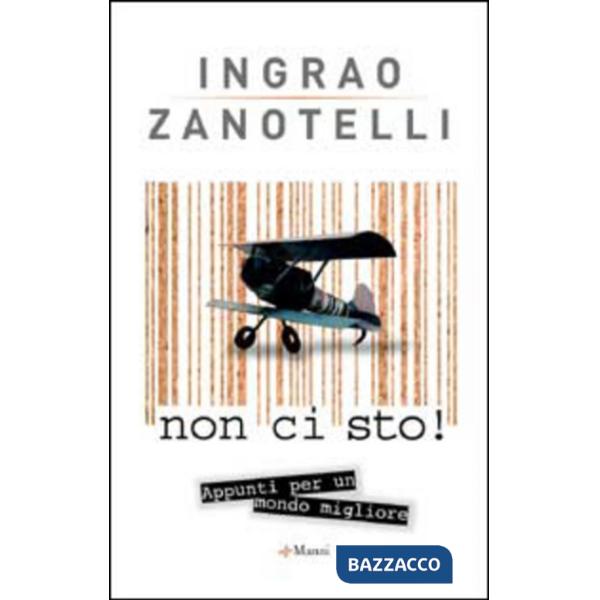 Non ci sto! Appunti per un mondo migliore