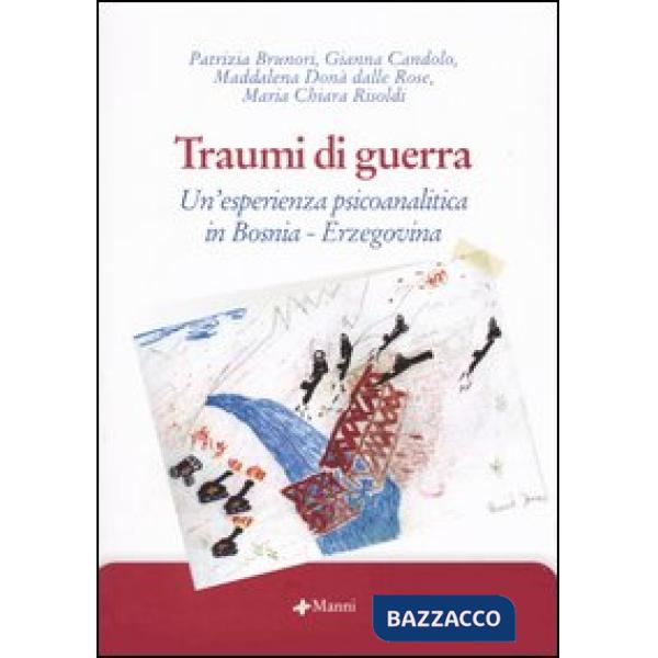 Traumi di guerra. Un'esperienza psicoanalitica in Bosnia-Erzegovina